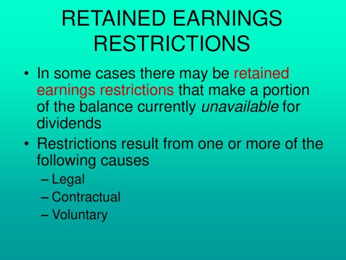 Statutory and contractual restrictions are called retained earnings.